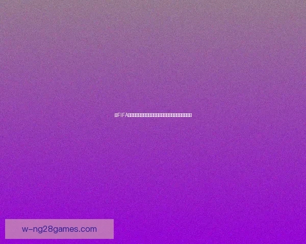 以FIFA比赛日程总览这里有你的答案为核心的权威赛事指南全景